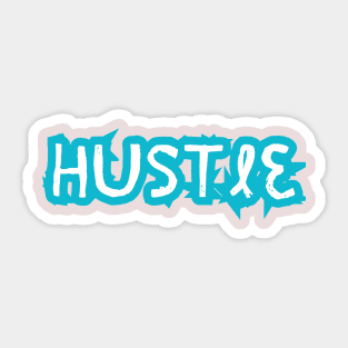 Hustle - Entrepreneurs, Go Gettters Sticker